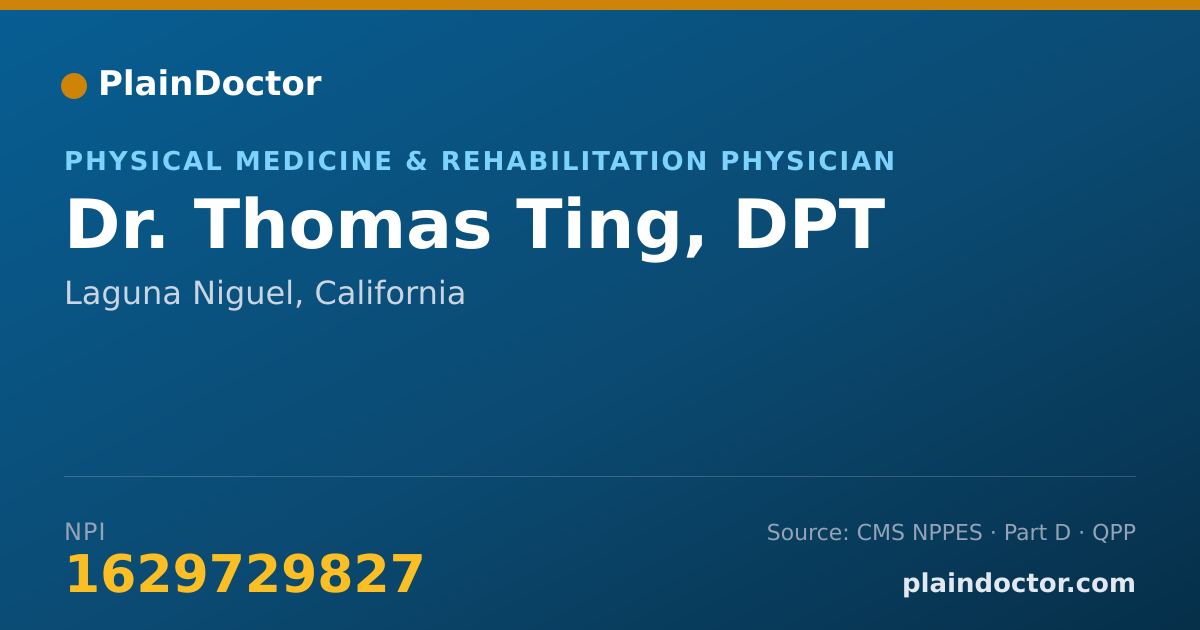 Shareable card for Thomas Ting, DPT - Physical Medicine & Rehabilitation Physician, Laguna Niguel, CA