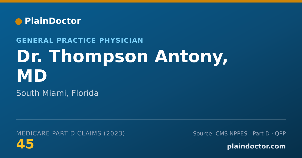 Shareable card for Thompson Antony, MD - General Practice Physician, South Miami, FL