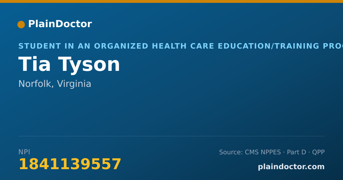 Shareable card for Tia Tyson - Student in an Organized Health Care Education/Training Program, Norfolk, VA