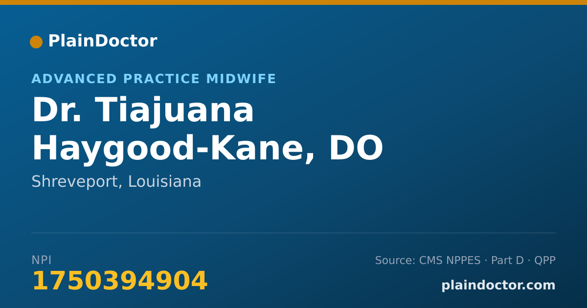 Shareable card for Tiajuana Haygood-Kane, DO - Advanced Practice Midwife, Shreveport, LA