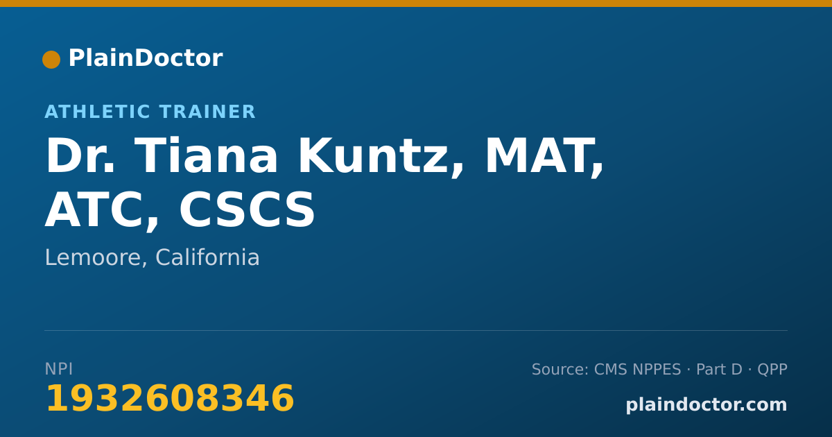 Shareable card for Tiana Kuntz, MAT, ATC, CSCS - Athletic Trainer, Lemoore, CA