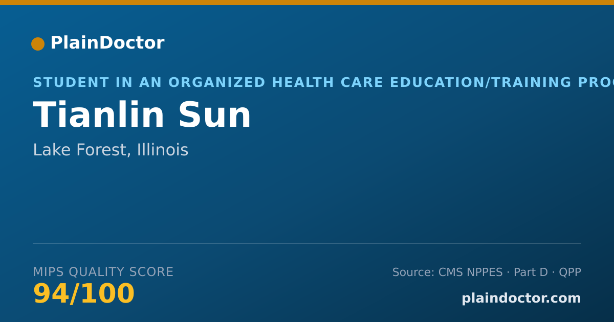 Shareable card for Tianlin Sun - Student in an Organized Health Care Education/Training Program, Lake Forest, IL