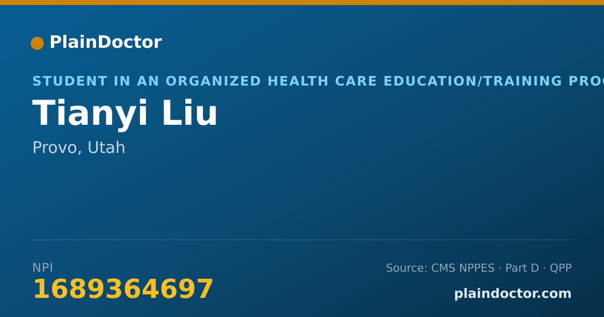 Shareable card for Tianyi Liu - Student in an Organized Health Care Education/Training Program, Provo, UT