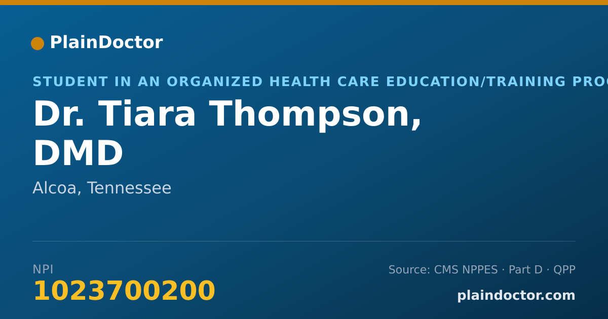 Shareable card for Tiara Thompson, DMD - Student in an Organized Health Care Education/Training Program, Alcoa, TN