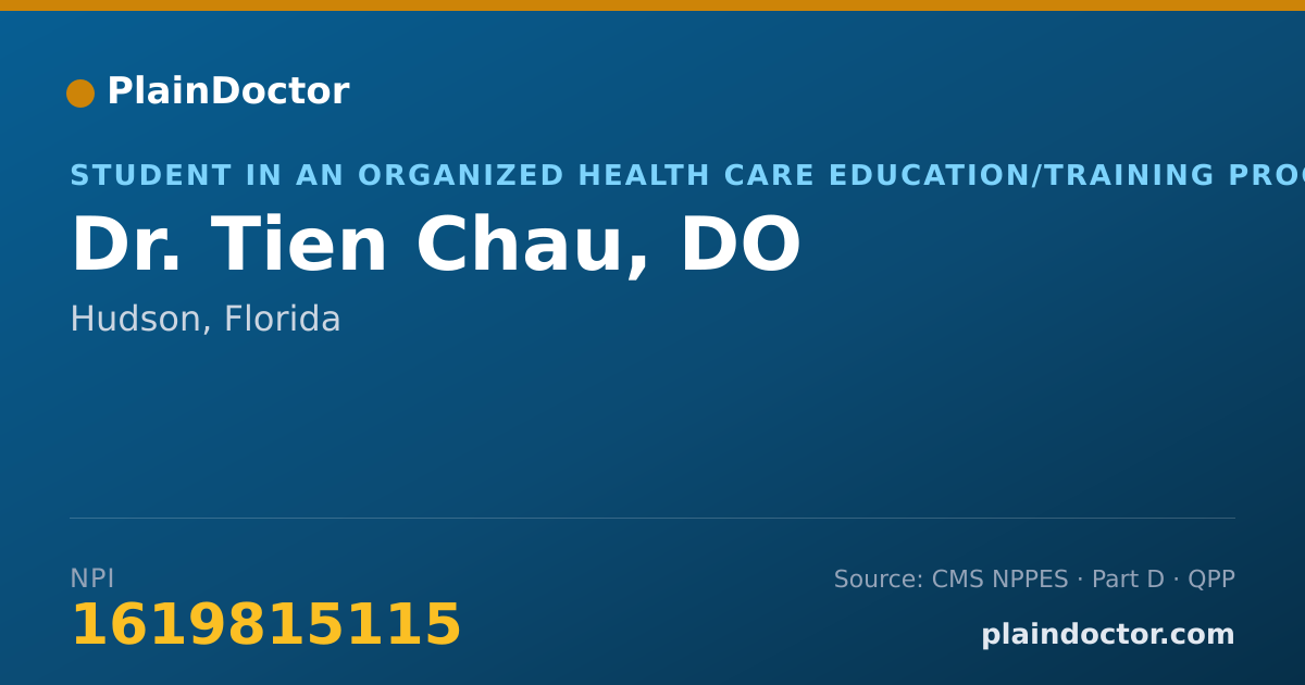Shareable card for Tien Chau, DO - Student in an Organized Health Care Education/Training Program, Hudson, FL