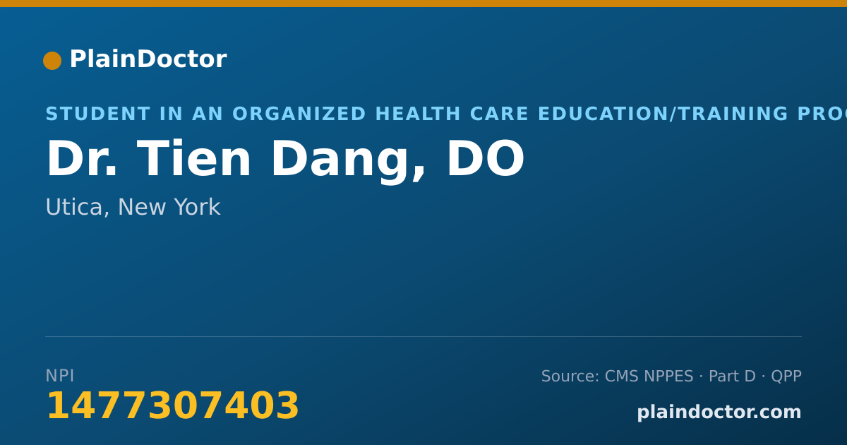 Shareable card for Tien Dang, DO - Student in an Organized Health Care Education/Training Program, Utica, NY