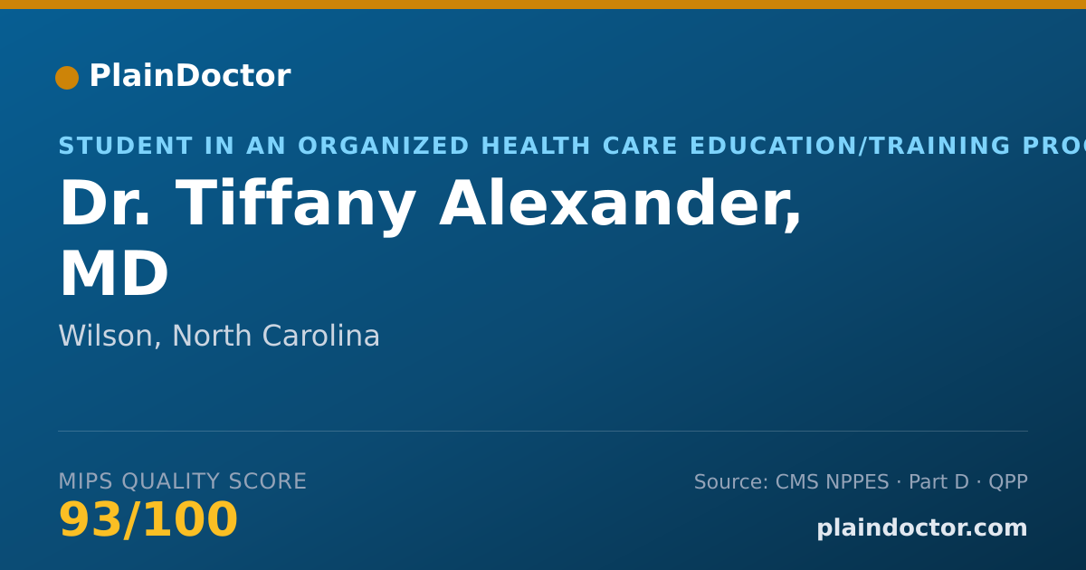 Shareable card for Tiffany Alexander, MD - Student in an Organized Health Care Education/Training Program, Wilson, NC