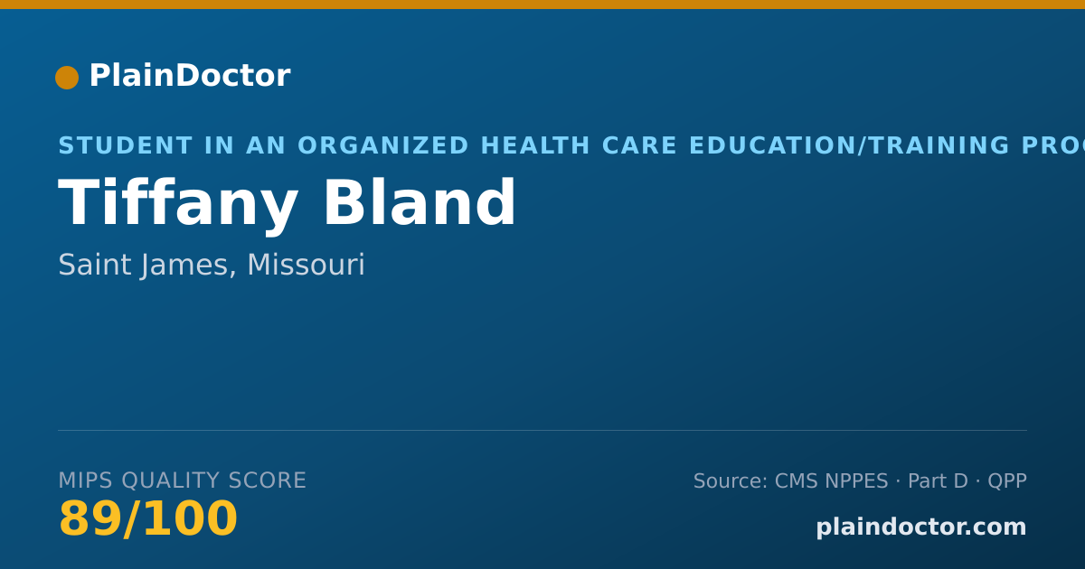 Shareable card for Tiffany Bland - Student in an Organized Health Care Education/Training Program, Saint James, MO
