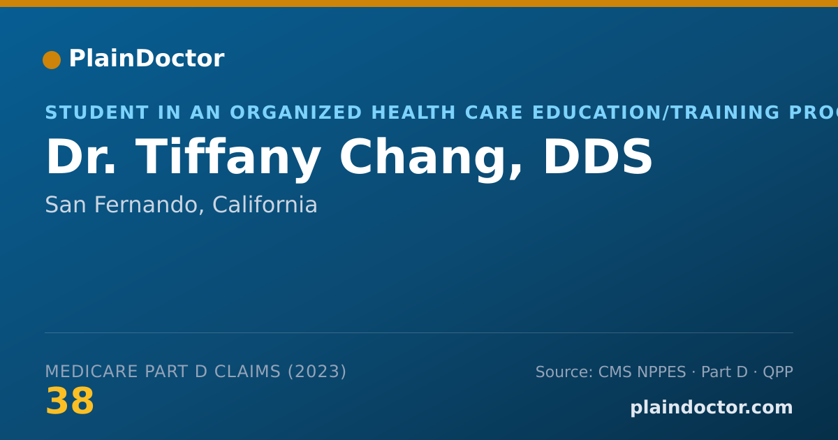 Shareable card for Tiffany Chang, DDS - Student in an Organized Health Care Education/Training Program, San Fernando, CA