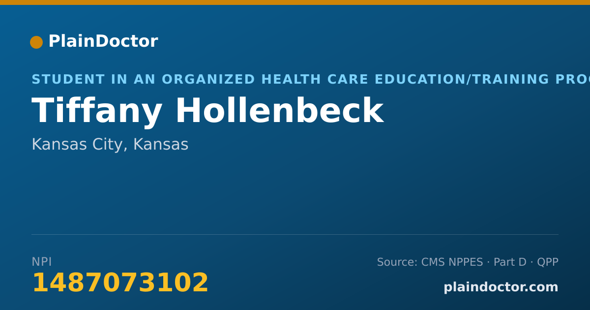 Shareable card for Tiffany Hollenbeck - Student in an Organized Health Care Education/Training Program, Kansas City, KS