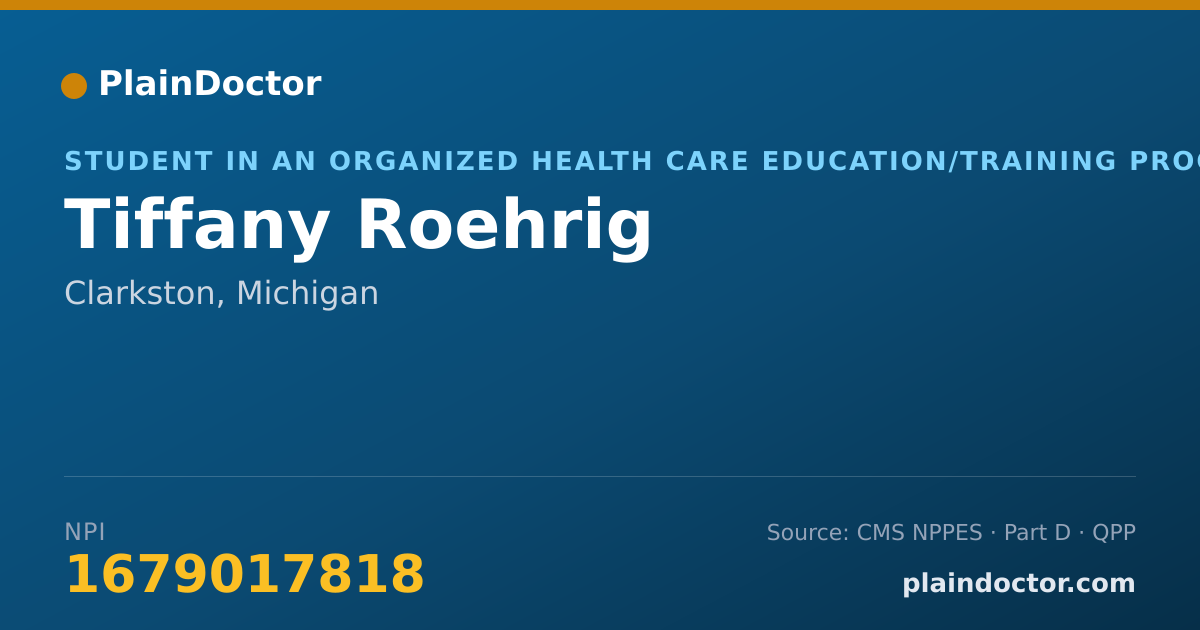 Shareable card for Tiffany Roehrig - Student in an Organized Health Care Education/Training Program, Clarkston, MI