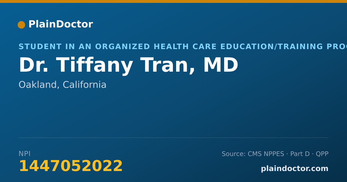 Shareable card for Tiffany Tran, MD - Student in an Organized Health Care Education/Training Program, Oakland, CA