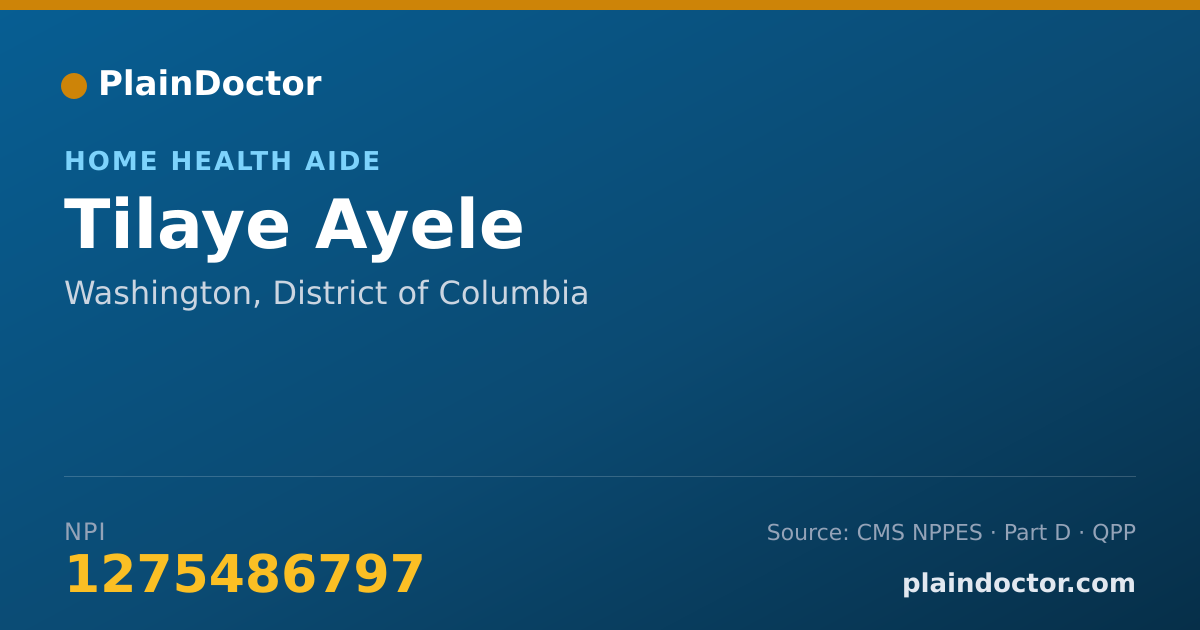 Shareable card for Tilaye Ayele - Home Health Aide, Washington, DC