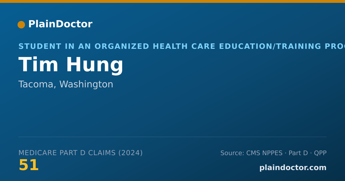 Shareable card for Tim Hung - Student in an Organized Health Care Education/Training Program, Tacoma, WA
