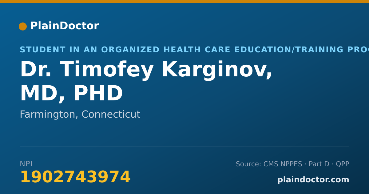 Shareable card for Timofey Karginov, MD, PHD - Student in an Organized Health Care Education/Training Program, Farmington, CT
