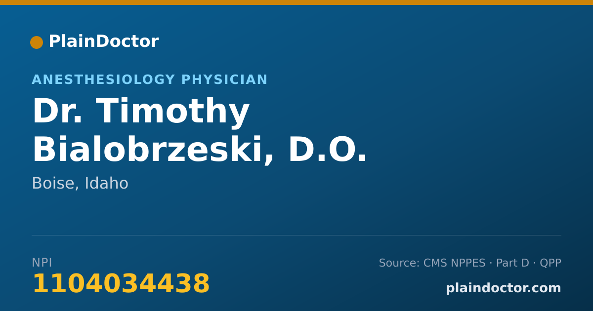 Shareable card for Timothy Bialobrzeski, D.O. - Anesthesiology Physician, Boise, ID