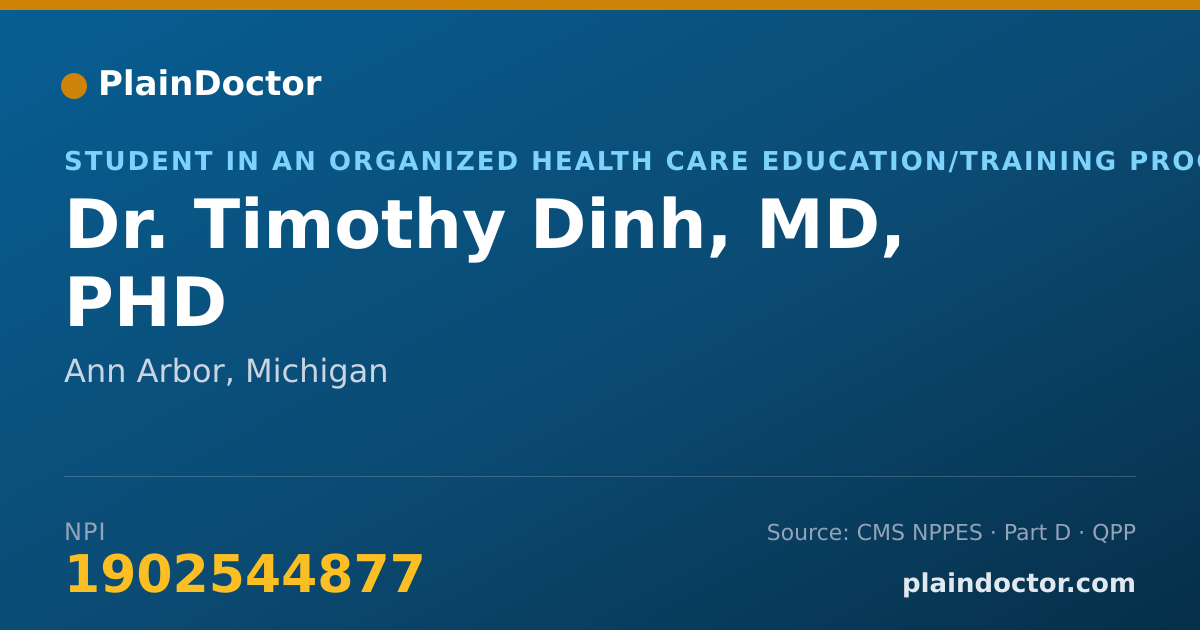 Shareable card for Timothy Dinh, MD, PHD - Student in an Organized Health Care Education/Training Program, Ann Arbor, MI