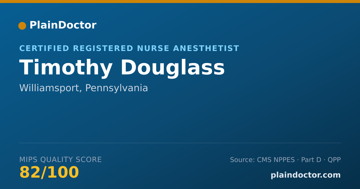 Shareable card for Timothy Douglass - Certified Registered Nurse Anesthetist, Williamsport, PA