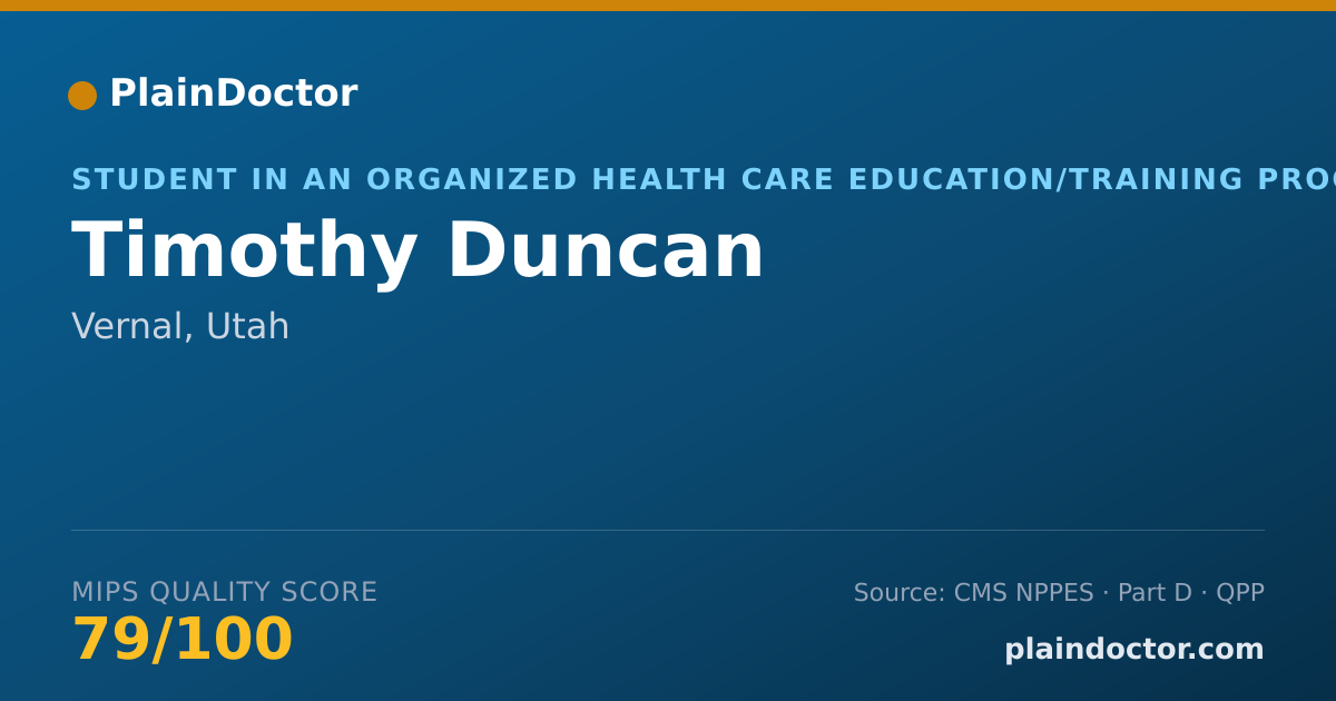 Shareable card for Timothy Duncan - Student in an Organized Health Care Education/Training Program, Vernal, UT