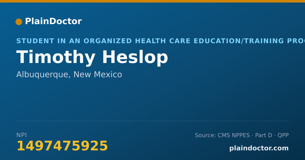 Shareable card for Timothy Heslop - Student in an Organized Health Care Education/Training Program, Albuquerque, NM