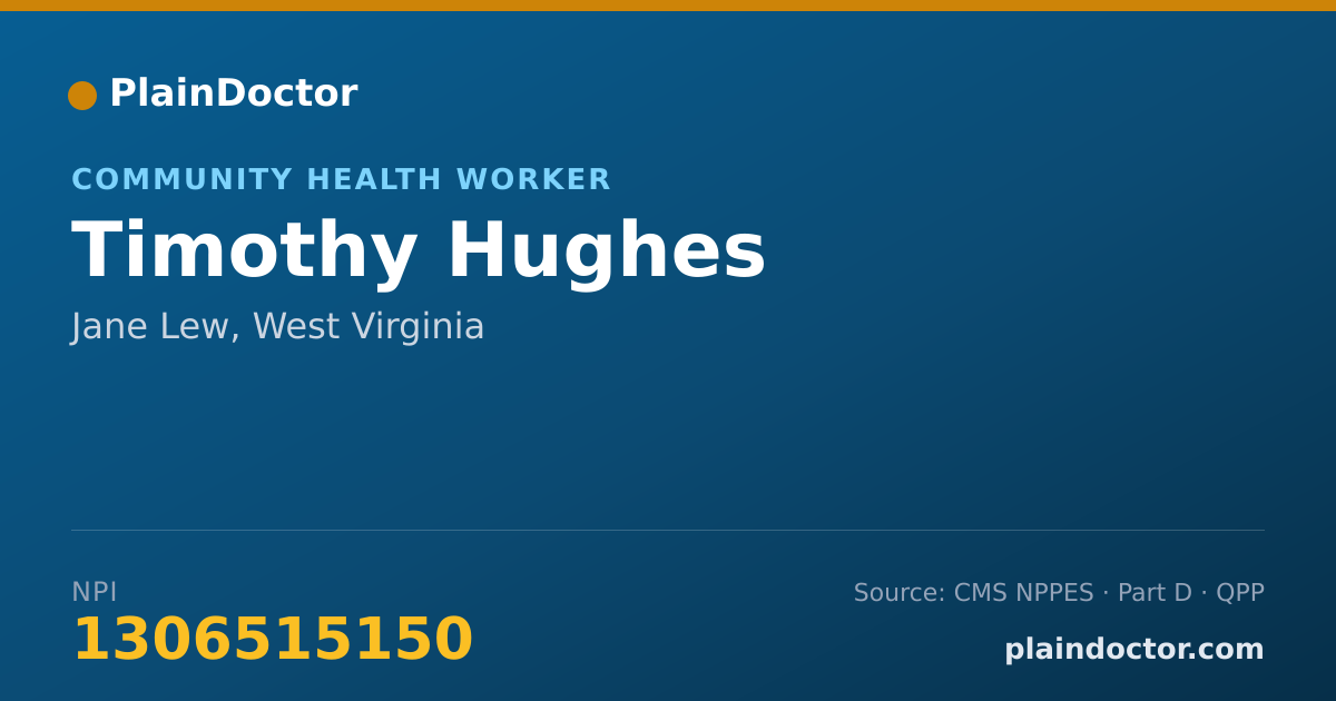 Shareable card for Timothy Hughes - Community Health Worker, Jane Lew, WV