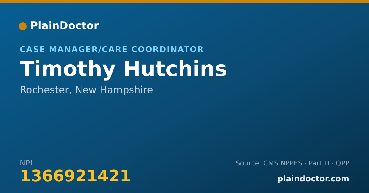 Shareable card for Timothy Hutchins - Case Manager/Care Coordinator, Rochester, NH