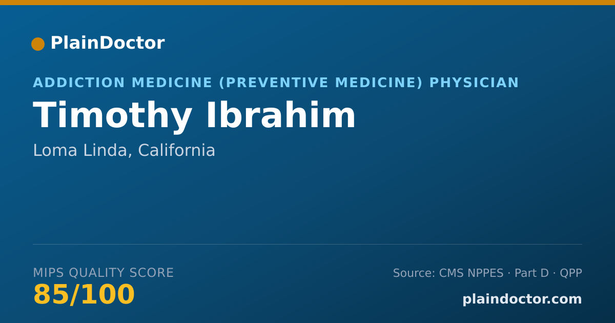 Shareable card for Timothy Ibrahim - Addiction Medicine (Preventive Medicine) Physician, Loma Linda, CA