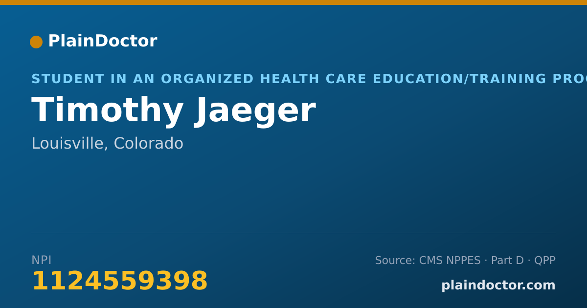 Shareable card for Timothy Jaeger - Student in an Organized Health Care Education/Training Program, Louisville, CO