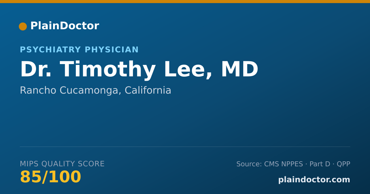 Shareable card for Timothy Lee, MD - Psychiatry Physician, Rancho Cucamonga, CA
