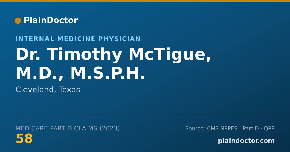 Shareable card for Timothy McTigue, M.D., M.S.P.H. - Internal Medicine Physician, Cleveland, TX