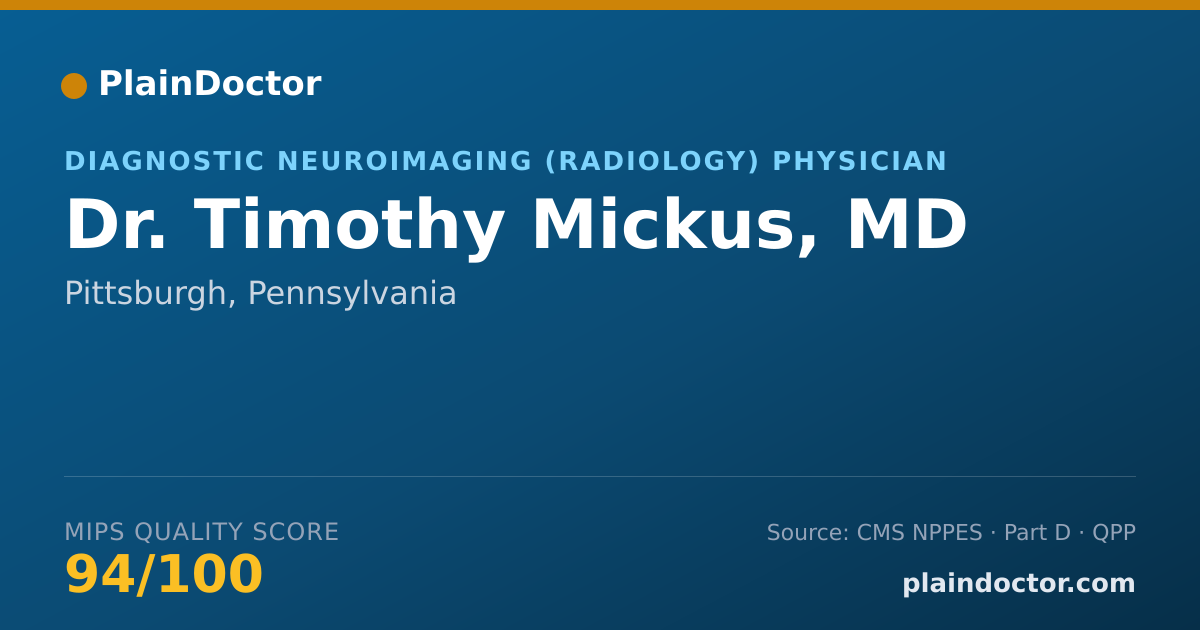 Shareable card for Timothy Mickus, MD - Diagnostic Neuroimaging (Radiology) Physician, Pittsburgh, PA