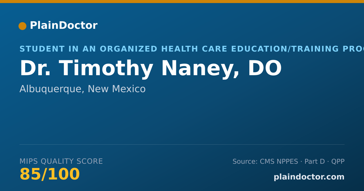 Shareable card for Timothy Naney, DO - Student in an Organized Health Care Education/Training Program, Albuquerque, NM
