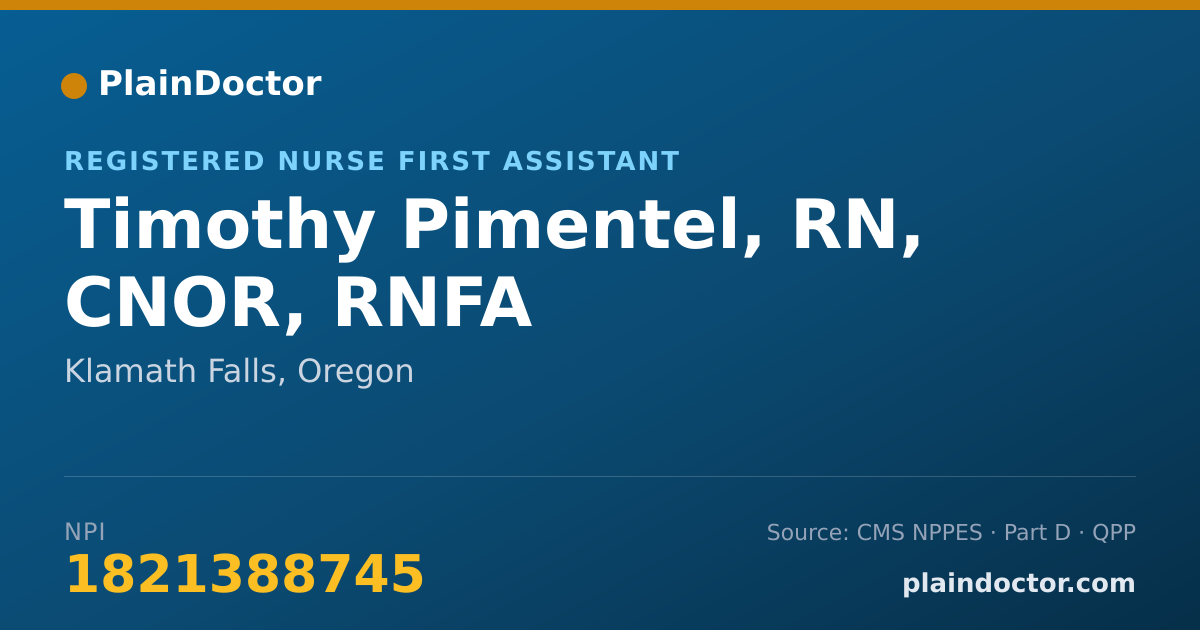 Shareable card for Timothy Pimentel, RN, CNOR, RNFA - Registered Nurse First Assistant, Klamath Falls, OR