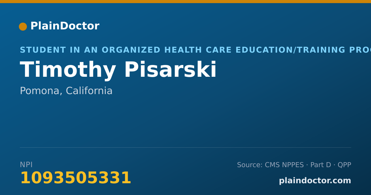 Shareable card for Timothy Pisarski - Student in an Organized Health Care Education/Training Program, Pomona, CA