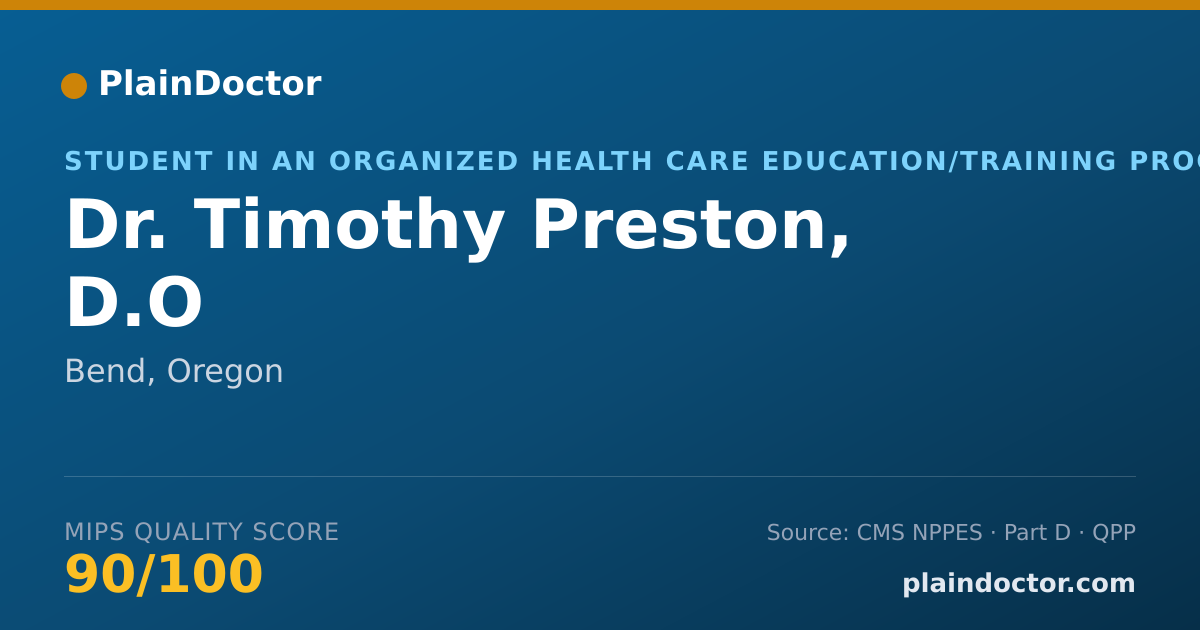 Shareable card for Timothy Preston, D.O - Student in an Organized Health Care Education/Training Program, Bend, OR
