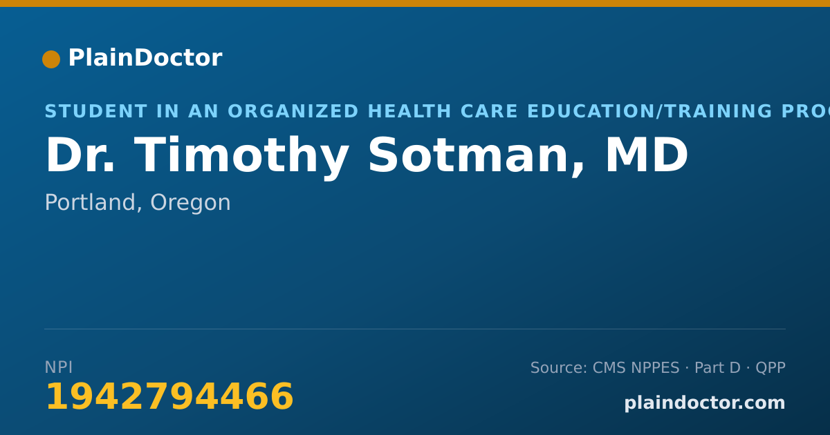 Shareable card for Timothy Sotman, MD - Student in an Organized Health Care Education/Training Program, Portland, OR