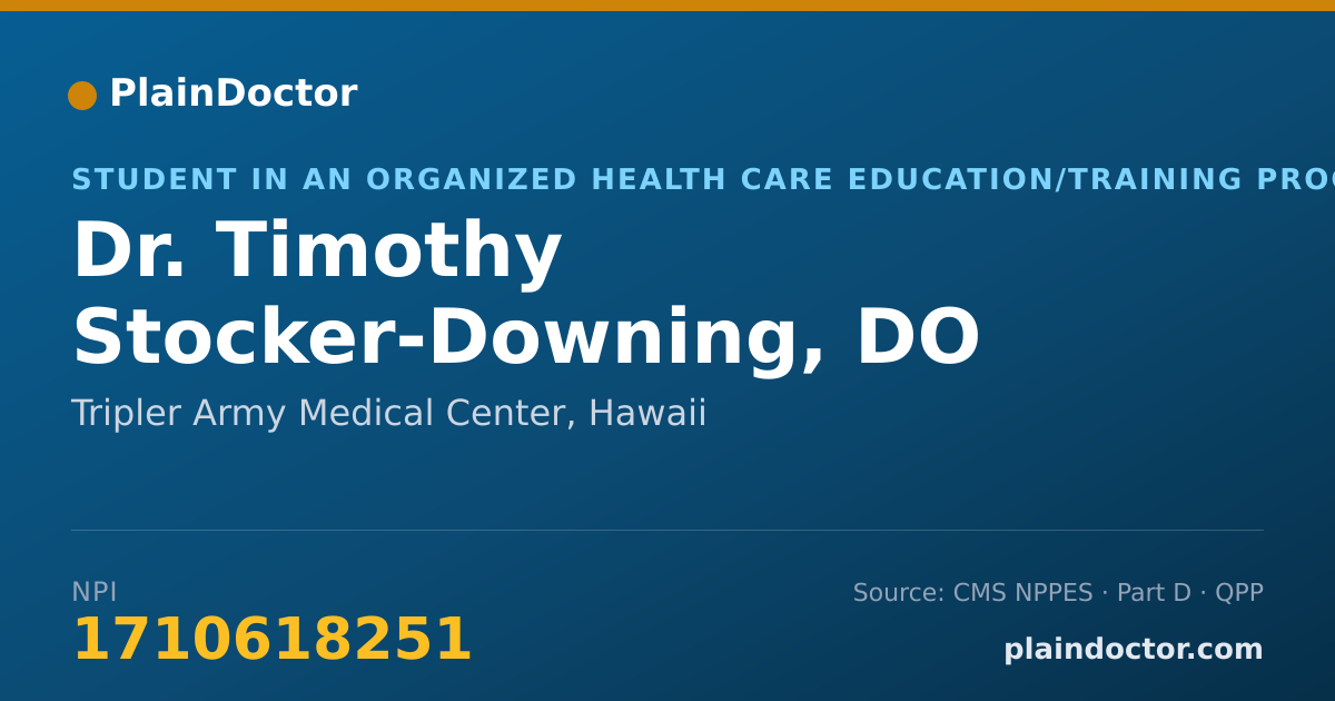 Shareable card for Timothy Stocker-Downing, DO - Student in an Organized Health Care Education/Training Program, Tripler Army Medical Center, HI