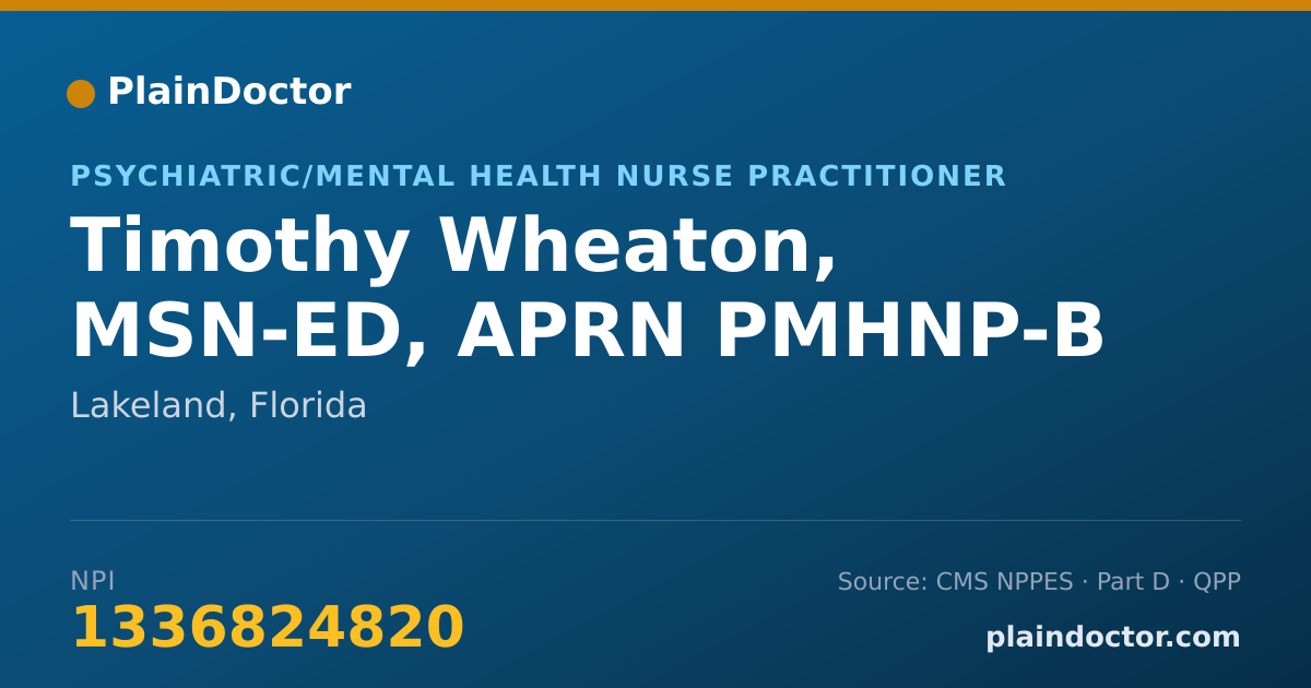Shareable card for Timothy Wheaton, MSN-ED, APRN PMHNP-B - Psychiatric/Mental Health Registered Nurse, Lakeland, FL