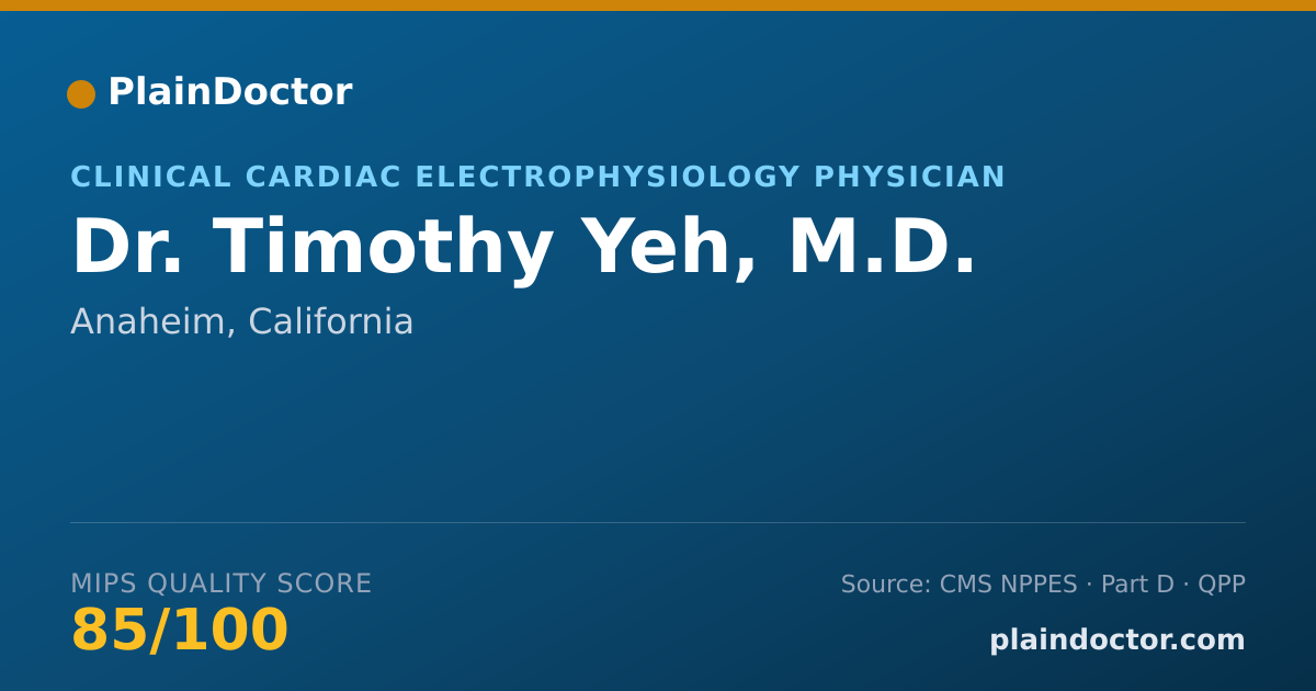 Shareable card for Timothy Yeh, M.D. - Clinical Cardiac Electrophysiology Physician, Anaheim, CA