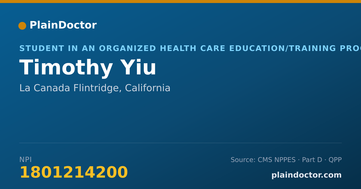 Shareable card for Timothy Yiu - Student in an Organized Health Care Education/Training Program, La Canada Flintridge, CA