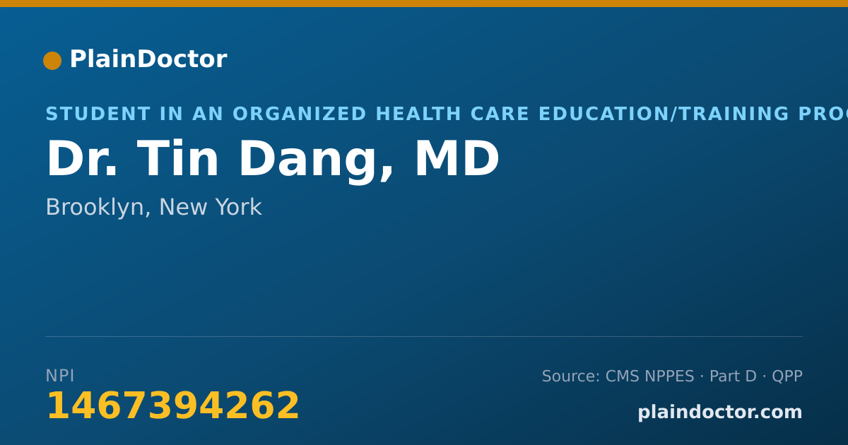 Shareable card for Tin Dang, MD - Student in an Organized Health Care Education/Training Program, Brooklyn, NY