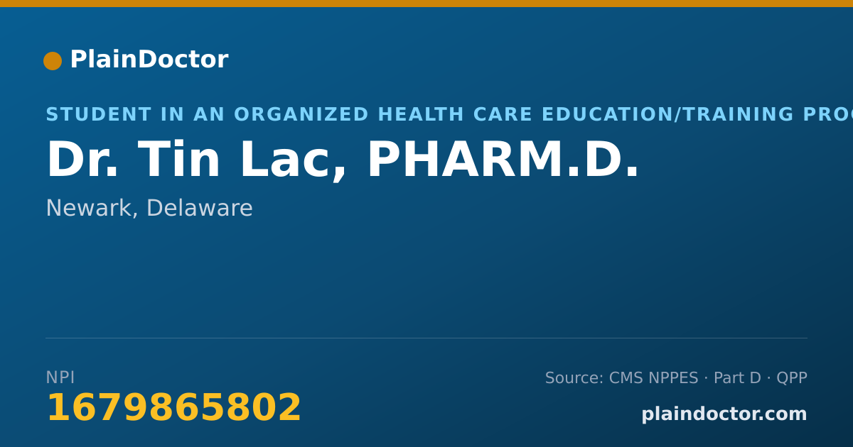 Shareable card for Tin Lac, PHARM.D. - Student in an Organized Health Care Education/Training Program, Newark, DE