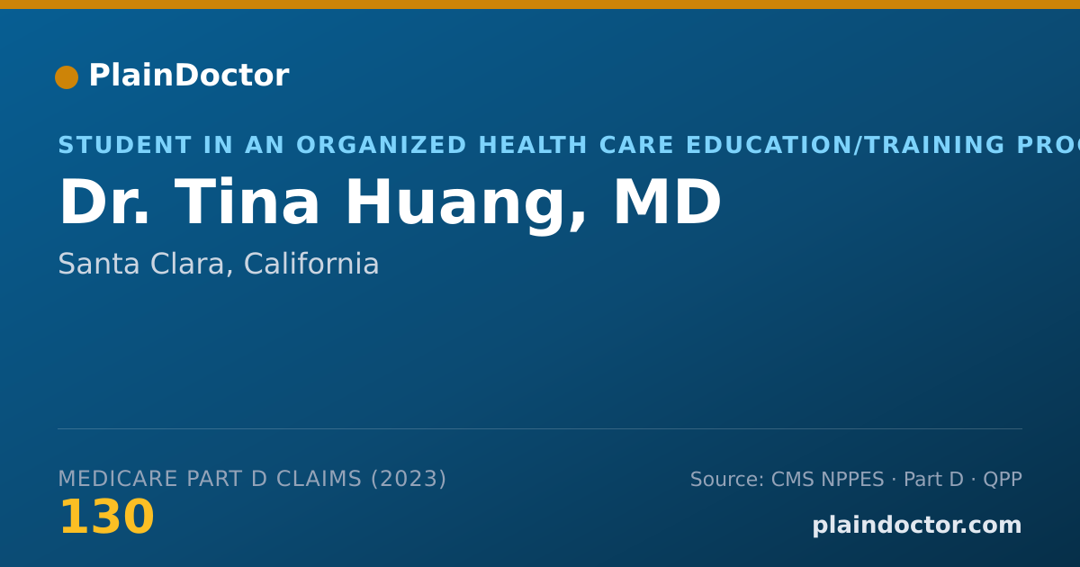 Shareable card for Tina Huang, MD - Student in an Organized Health Care Education/Training Program, Santa Clara, CA