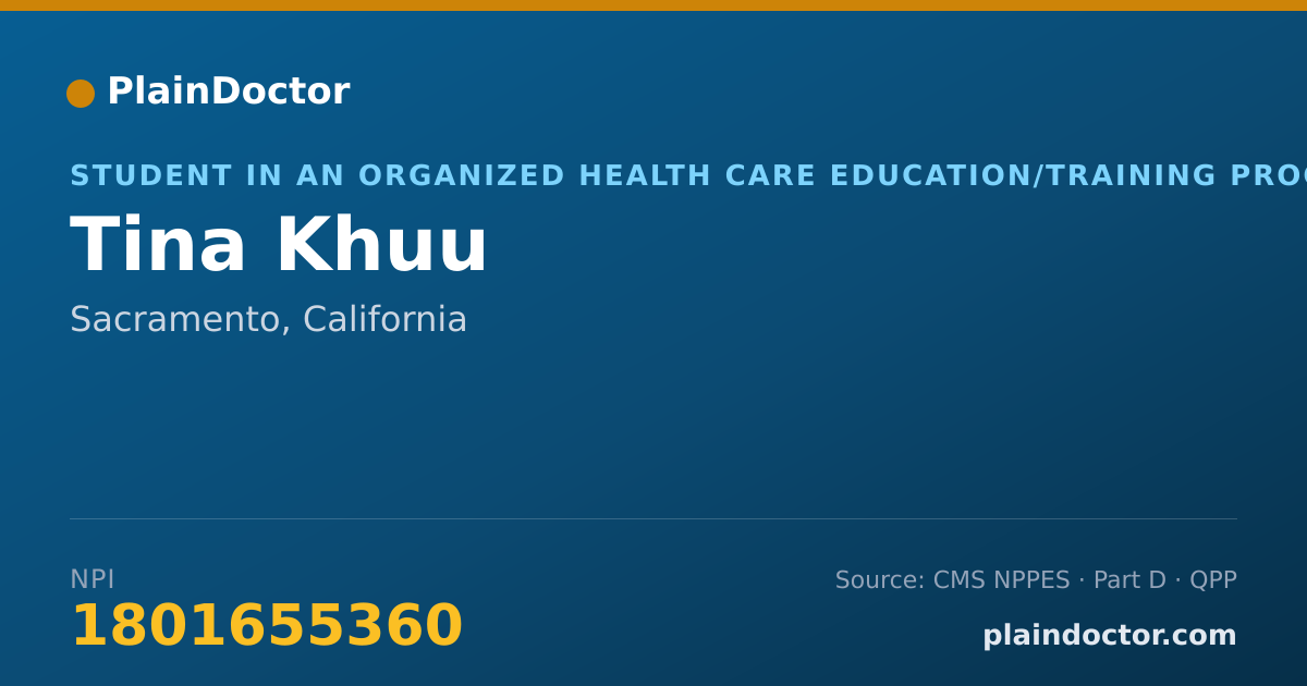 Shareable card for Tina Khuu - Student in an Organized Health Care Education/Training Program, Sacramento, CA
