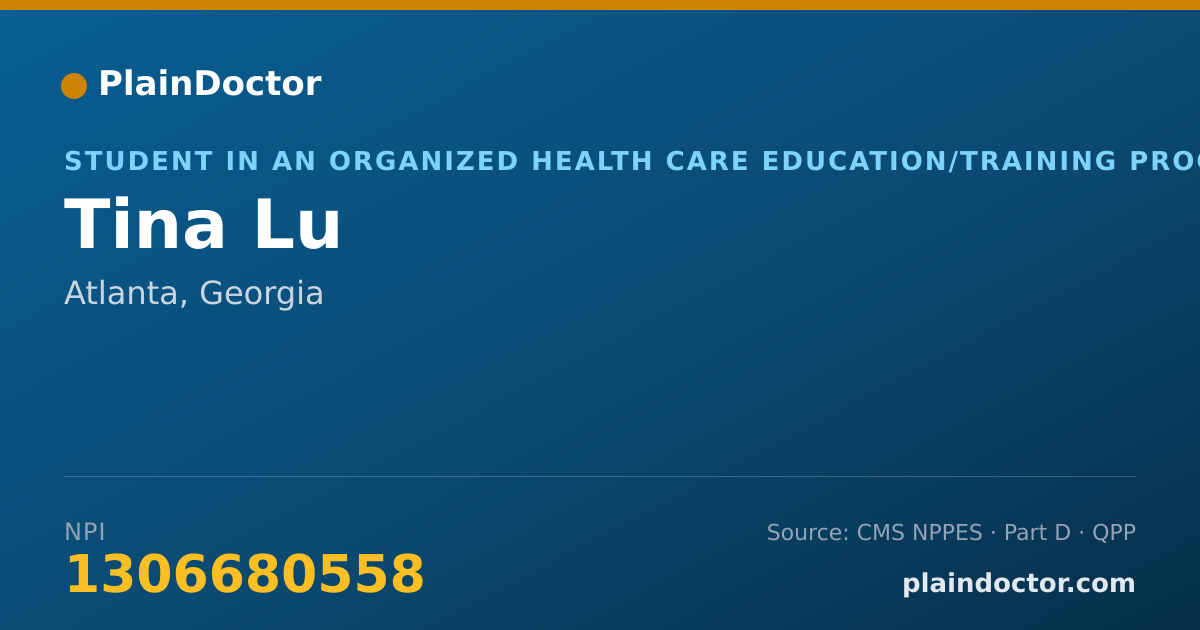 Shareable card for Tina Lu - Student in an Organized Health Care Education/Training Program, Atlanta, GA