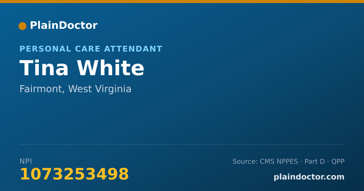 Shareable card for Tina White - Personal Care Attendant, Fairmont, WV