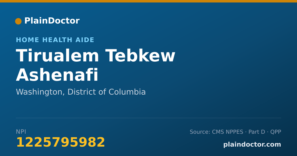 Shareable card for Tirualem Tebkew Ashenafi - Home Health Aide, Washington, DC