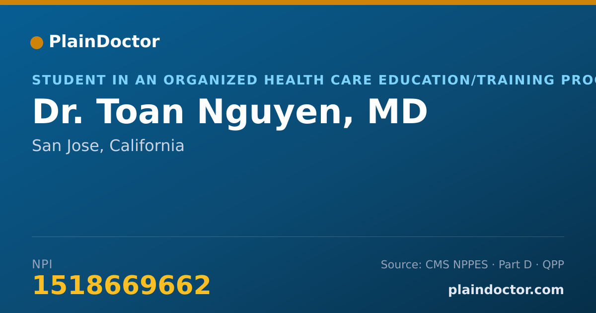 Shareable card for Toan Nguyen, MD - Student in an Organized Health Care Education/Training Program, San Jose, CA