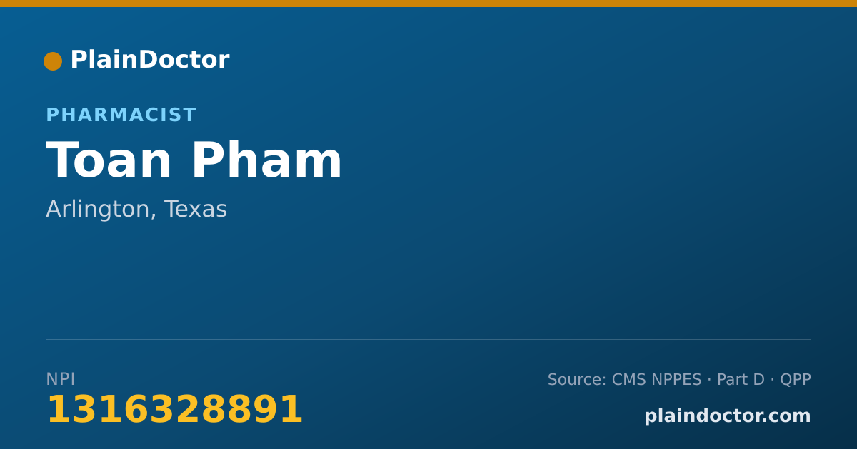 Shareable card for Toan Pham - Pharmacist, Arlington, TX