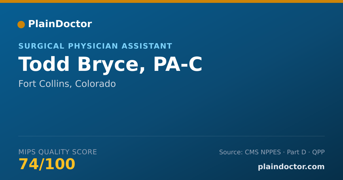 Shareable card for Todd Bryce, PA-C - Surgical Physician Assistant, Fort Collins, CO